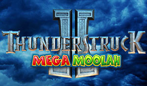 Thunderstruck II Mega Moolah Progressive Jackpot